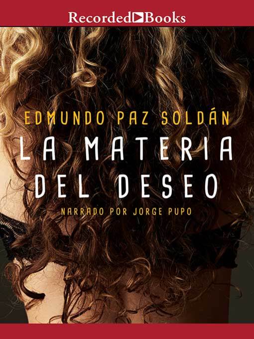 Title details for La Materia Del Deseo (Matter of Wishing) by Edmundo Paz Soldan - Available
